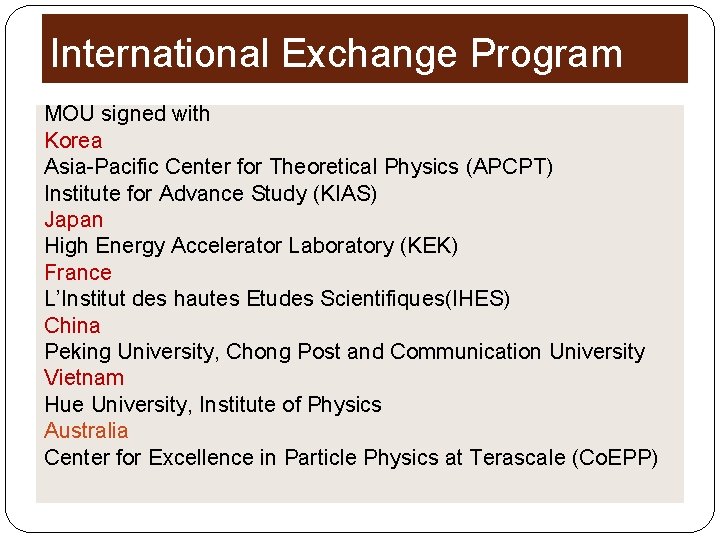International Exchange Program MOU signed with Korea Asia-Pacific Center for Theoretical Physics (APCPT) Institute International Exchange Program MOU signed with Korea Asia-Pacific Center for Theoretical Physics (APCPT) Institute