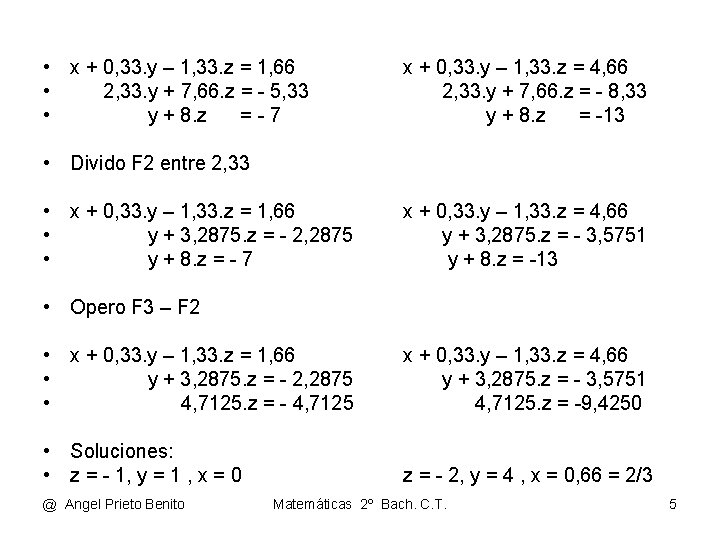  • x + 0, 33. y – 1, 33. z = 1, 66