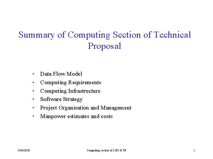 Summary of Computing Section of Technical Proposal • • • 9/29/2020 Data Flow Model