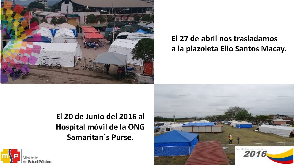 El 27 de abril nos trasladamos a la plazoleta Elio Santos Macay. El 20