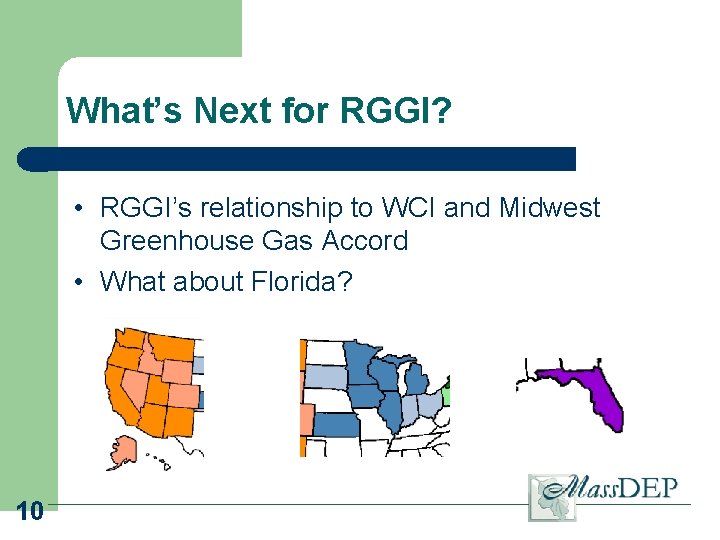 What’s Next for RGGI? • RGGI’s relationship to WCI and Midwest Greenhouse Gas Accord