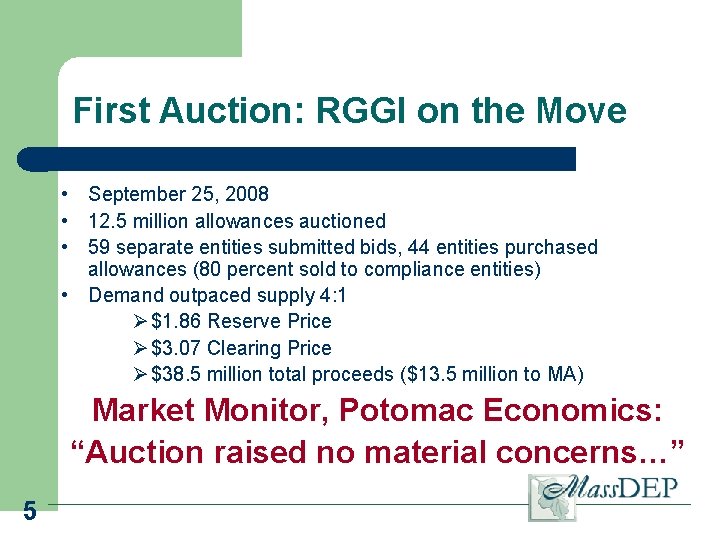 First Auction: RGGI on the Move • September 25, 2008 • 12. 5 million