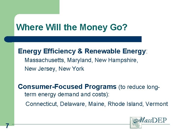 Where Will the Money Go? Energy Efficiency & Renewable Energy: Massachusetts, Maryland, New Hampshire,
