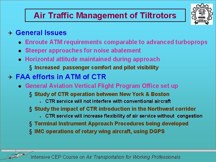 Air Traffic Management of Tiltrotors Q General Issues l l l Enroute ATM requirements