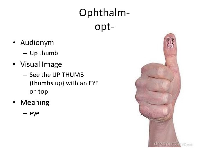 Ophthalmopt • Audionym – Up thumb • Visual Image – See the UP THUMB