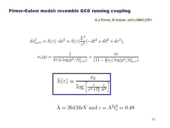 Pirner-Galow model: resemble QCD running coupling H. J. Pirner, B. Galow, ar. Xiv: 0903.