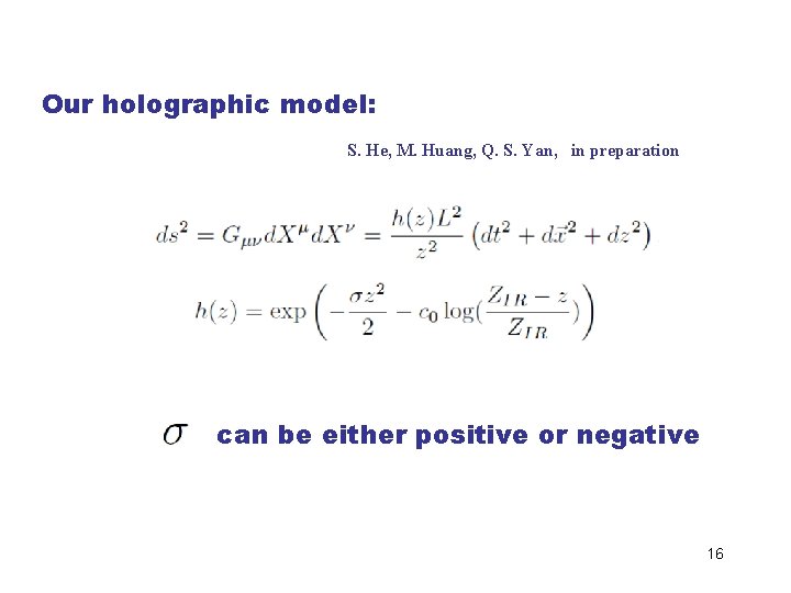 Our holographic model: S. He, M. Huang, Q. S. Yan, in preparation can be