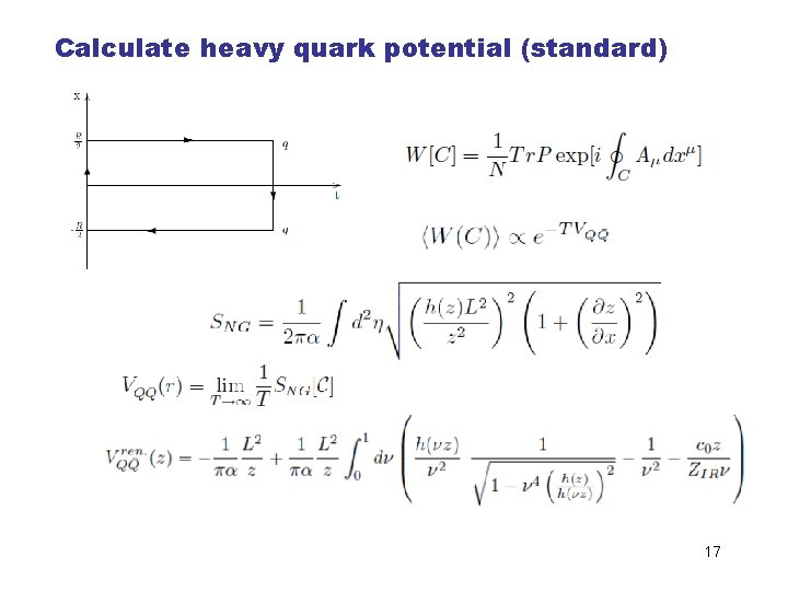 Calculate heavy quark potential (standard) 17 Calculate heavy quark potential (standard) 17