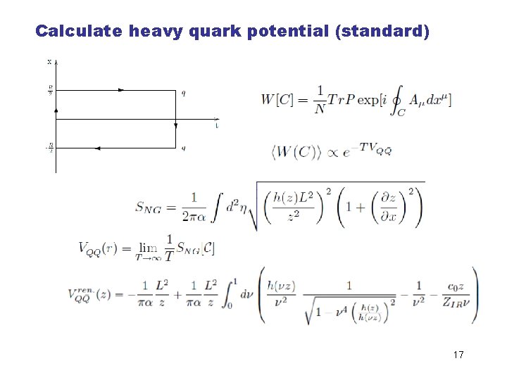 Calculate heavy quark potential (standard) 17 