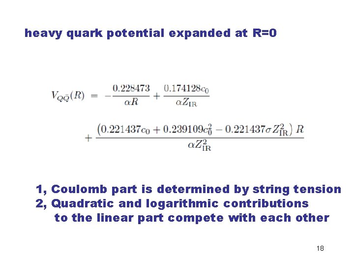 heavy quark potential expanded at R=0 1, Coulomb part is determined by string tension heavy quark potential expanded at R=0 1, Coulomb part is determined by string tension