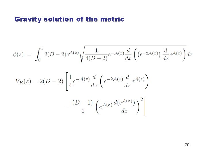 Gravity solution of the metric 20 Gravity solution of the metric 20