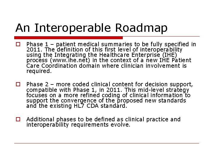 An Interoperable Roadmap o Phase 1 – patient medical summaries to be fully specified