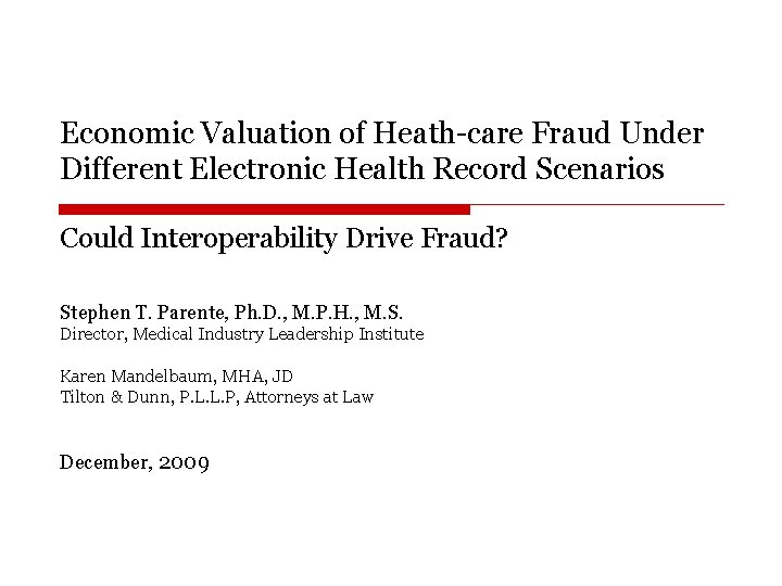 Economic Valuation of Heath-care Fraud Under Different Electronic Health Record Scenarios Could Interoperability Drive