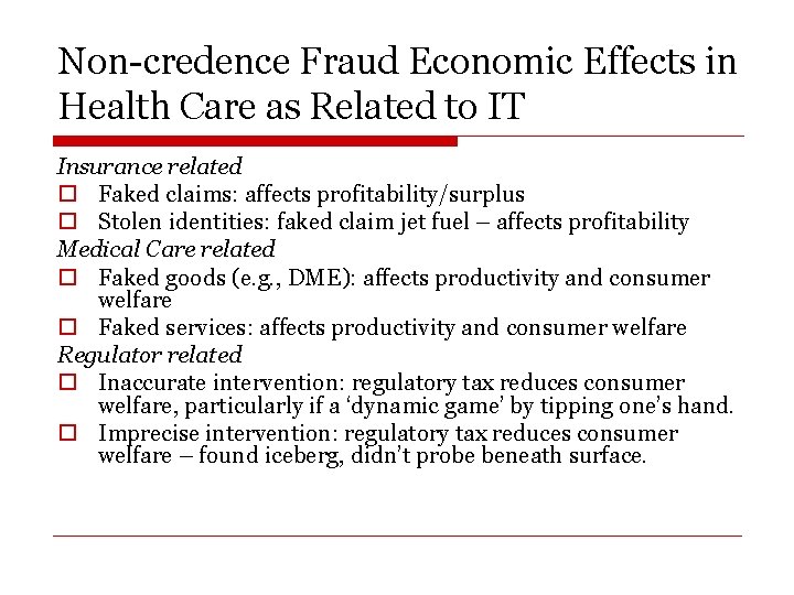 Non-credence Fraud Economic Effects in Health Care as Related to IT Insurance related o