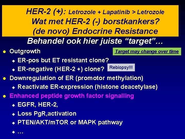HER-2 (+): Letrozole + Lapatinib > Letrozole Wat met HER-2 (-) borstkankers? (de novo)