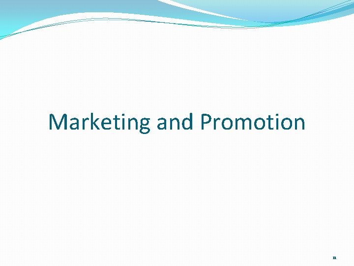 Marketing and Promotion 11 