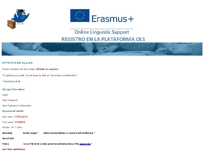 REGISTRO EN LA PLATAFORMA OLS MY PROFILE Edit my profile Please complete the form