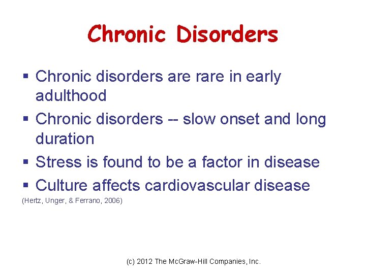 Chronic Disorders § Chronic disorders are rare in early adulthood § Chronic disorders --