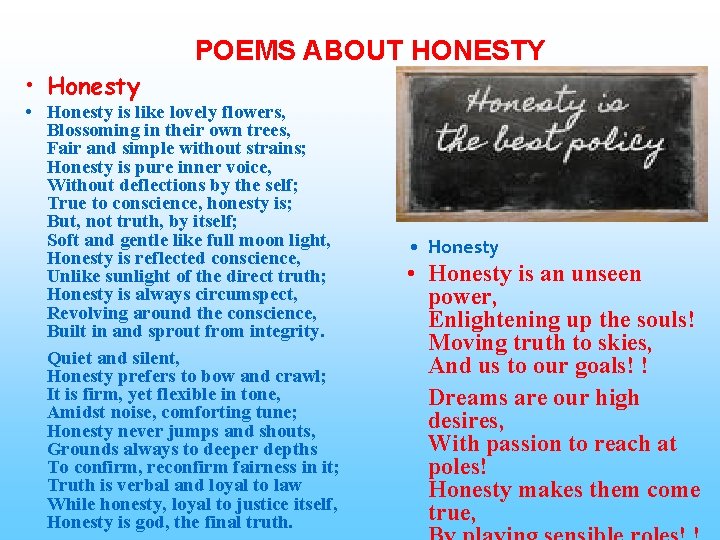 POEMS ABOUT HONESTY • Honesty is like lovely flowers, Blossoming in their own trees,