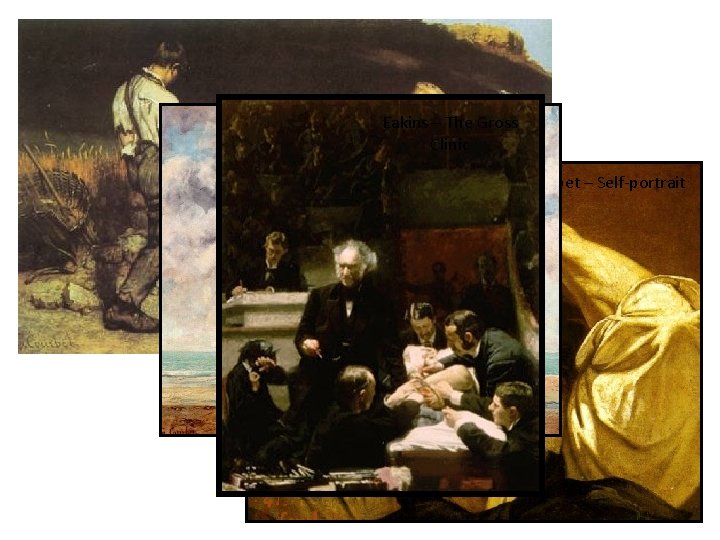 Eakins– –The The. Calm Gross Courbet Sea Clinic Courbet – Self-portrait Courbet – The Eakins– –The The. Calm Gross Courbet Sea Clinic Courbet – Self-portrait Courbet – The