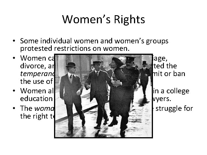 Women’s Rights • Some individual women and women’s groups protested restrictions on women. • Women’s Rights • Some individual women and women’s groups protested restrictions on women. •