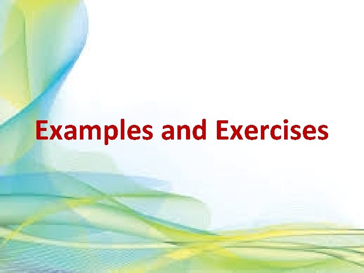 Examples and Exercises 