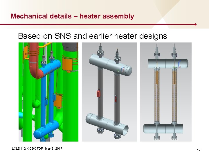 Mechanical details – heater assembly Based on SNS and earlier heater designs LCLS-II 2