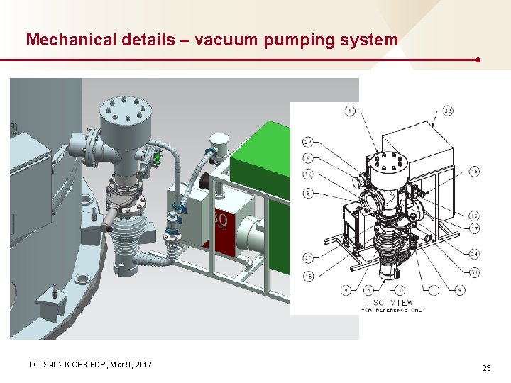 Mechanical details – vacuum pumping system LCLS-II 2 K CBX FDR, Mar 9, 2017