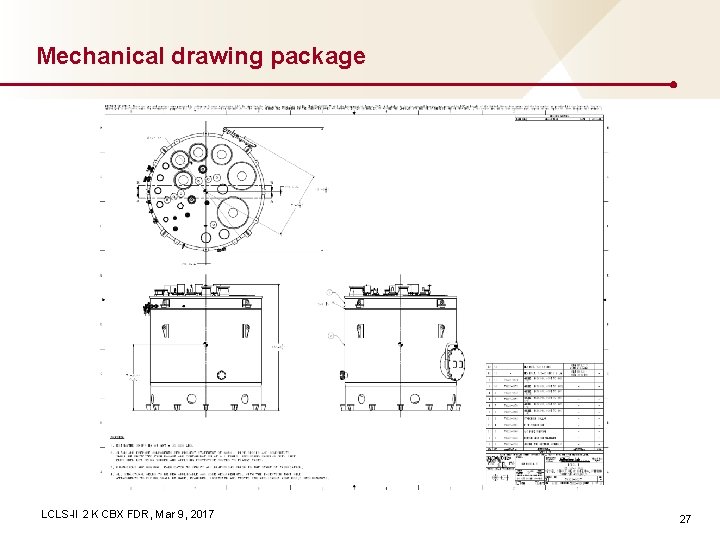 Mechanical drawing package LCLS-II 2 K CBX FDR, Mar 9, 2017 27 
