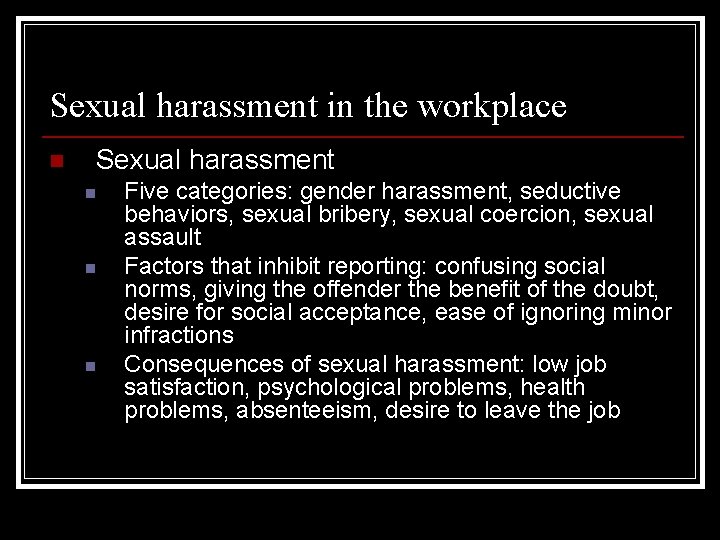 Sexual harassment in the workplace n Sexual harassment n n n Five categories: gender Sexual harassment in the workplace n Sexual harassment n n n Five categories: gender