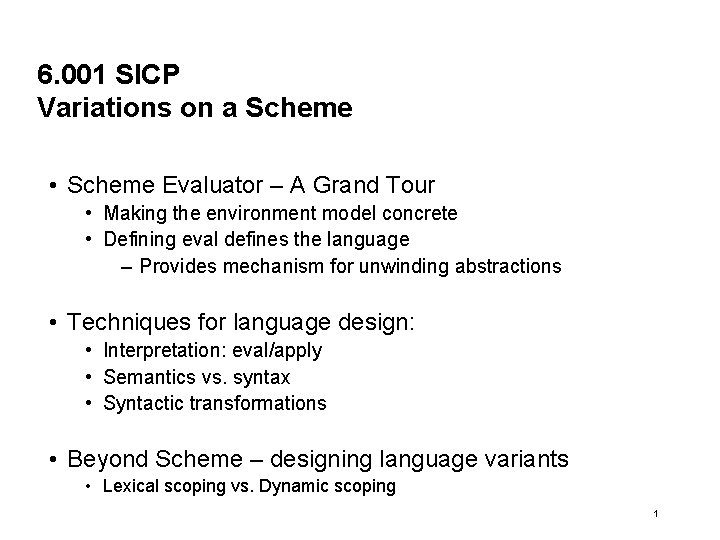 6. 001 SICP Variations on a Scheme • Scheme Evaluator – A Grand Tour