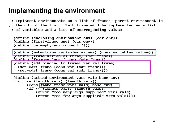 Implementing the environment ; ; Implement environments as a list of frames; parent environment