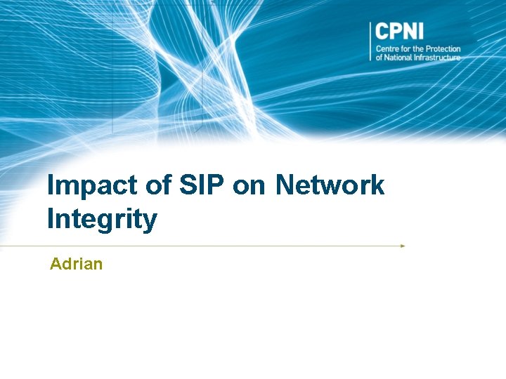 Impact of SIP on Network Integrity Adrian 