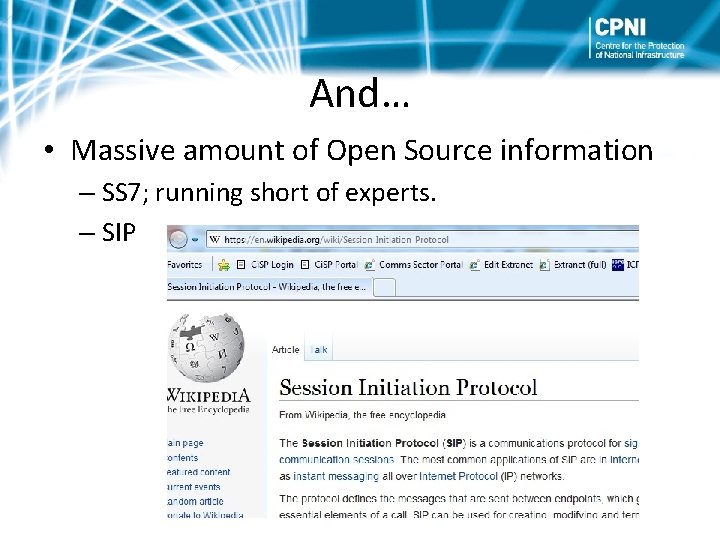 And… • Massive amount of Open Source information – SS 7; running short of