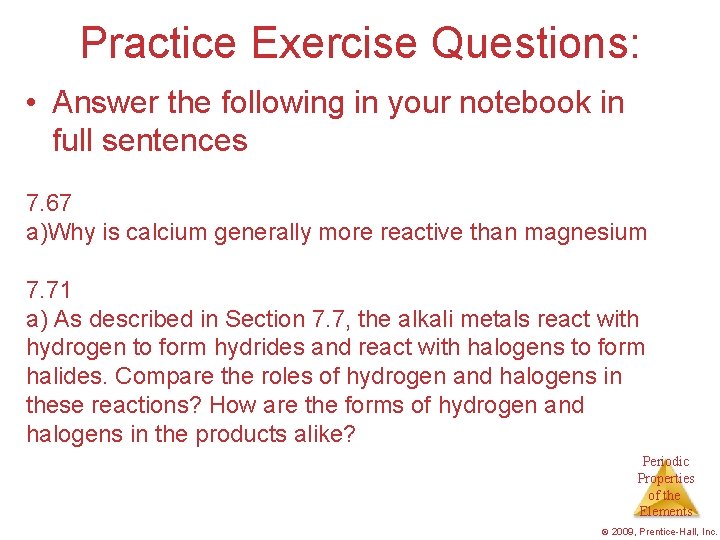 Practice Exercise Questions: • Answer the following in your notebook in full sentences 7.