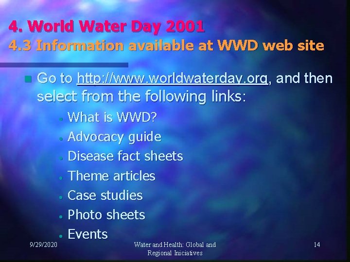 4. World Water Day 2001 4. 3 Information available at WWD web site n