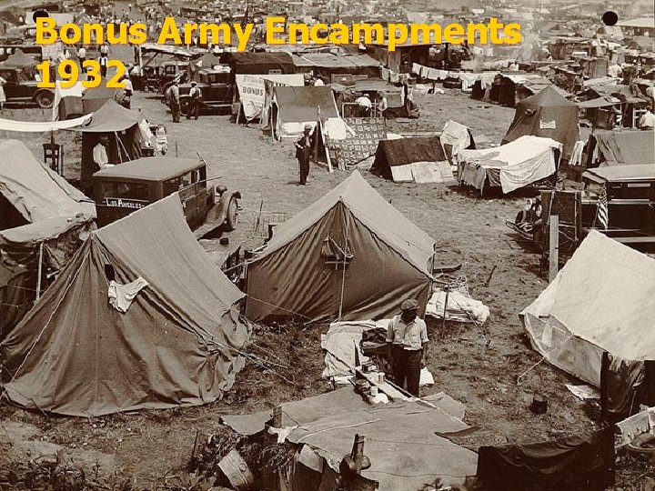 Bonus Army Encampments 1932 