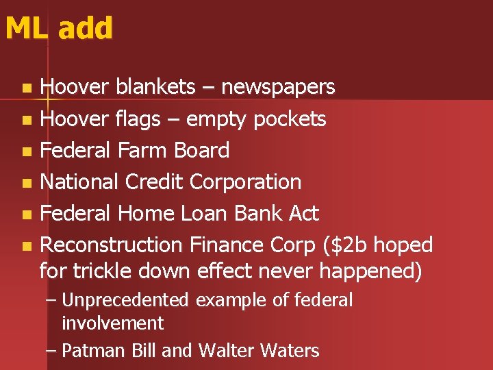 ML add Hoover blankets – newspapers n Hoover flags – empty pockets n Federal