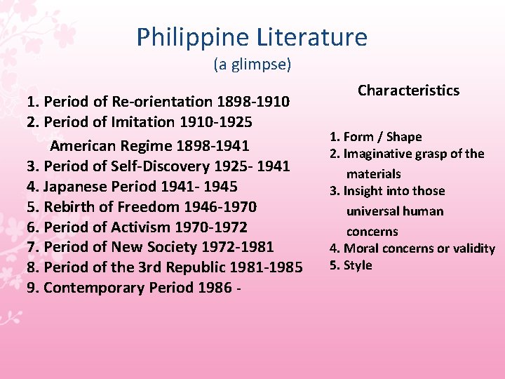 Philippine Literature (a glimpse) 1. Period of Re-orientation 1898 -1910 2. Period of Imitation