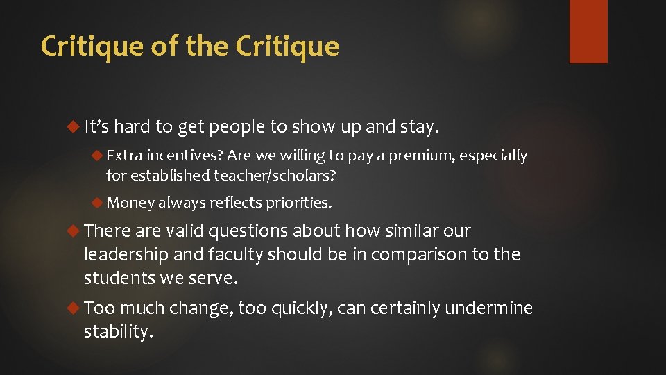 Critique of the Critique It’s hard to get people to show up and stay.