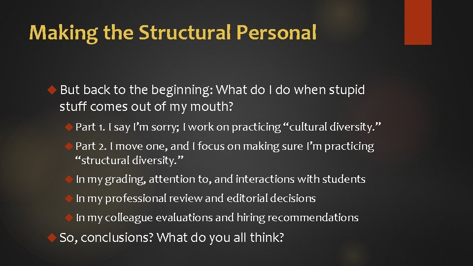 Making the Structural Personal But back to the beginning: What do I do when