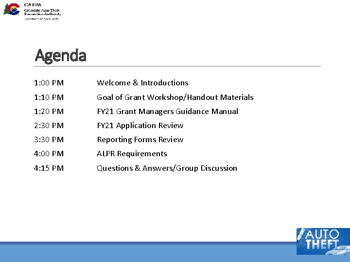 Agenda 1: 00 PM Welcome & Introductions 1: 10 PM Goal of Grant Workshop/Handout