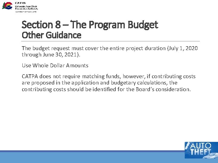 Section 8 – The Program Budget Other Guidance The budget request must cover the