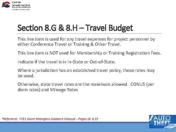 Section 8. G & 8. H – Travel Budget This line item is used