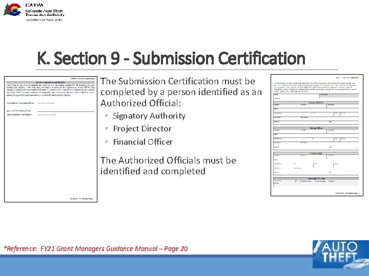 K. Section 9 - Submission Certification The Submission Certification must be completed by a