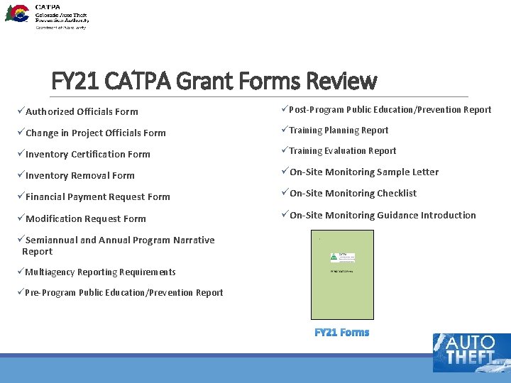 FY 21 CATPA Grant Forms Review üAuthorized Officials Form üPost-Program Public Education/Prevention Report üChange