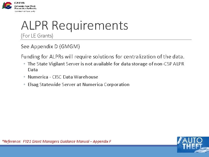 ALPR Requirements (For LE Grants) See Appendix D (GMGM) Funding for ALPRs will require
