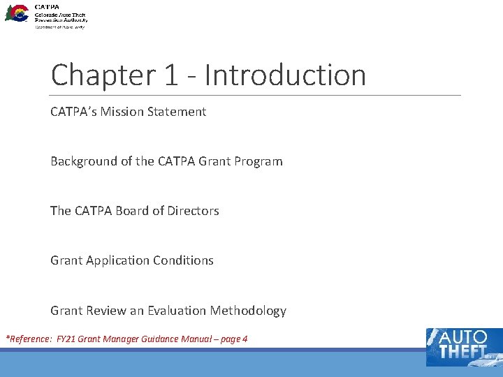 Chapter 1 - Introduction CATPA’s Mission Statement Background of the CATPA Grant Program The