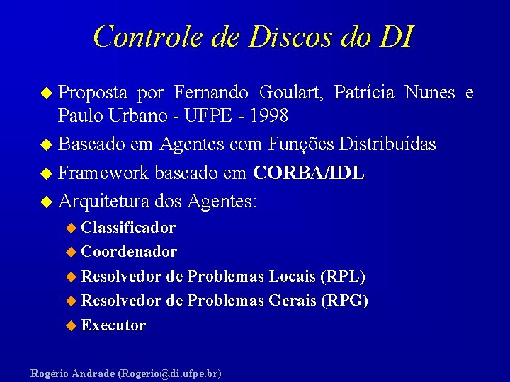 Controle de Discos do DI u Proposta por Fernando Goulart, Patrícia Nunes e Paulo
