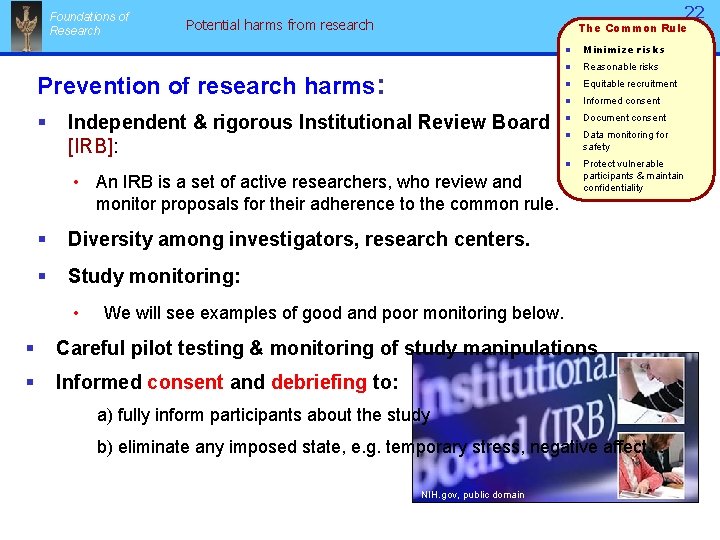 Foundations of Research 22 Potential harms from research The Common Rule Prevention of research
